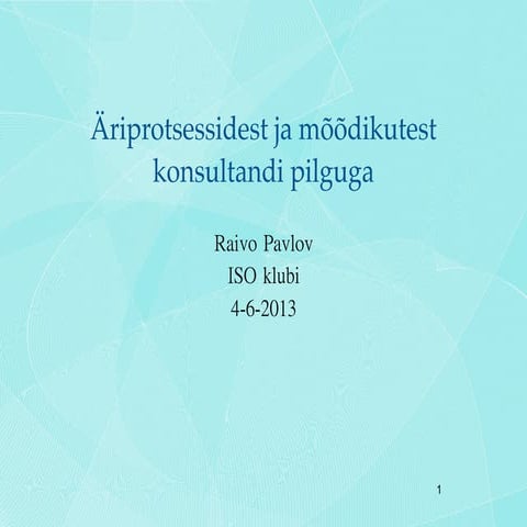 Äriprotsessidest ja mõõdikutest konsultandi pilguga