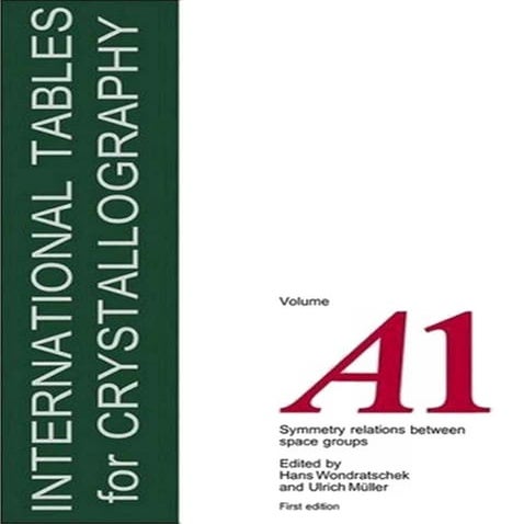 International Tables for Crystallography Volume A1: Symmetry Relations ...