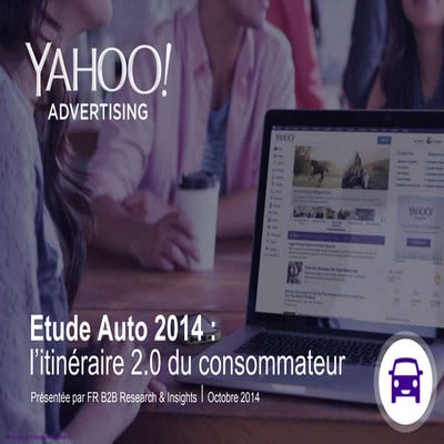 Etude auto 2014   l’itinéraire 2.0 du consommateur - Yahoo France