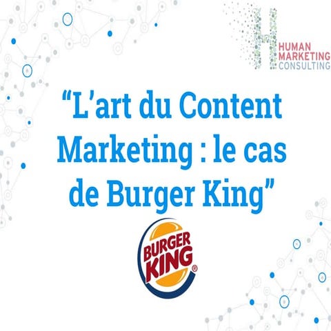 L'art du Content Marketing : le cas de "burger king"