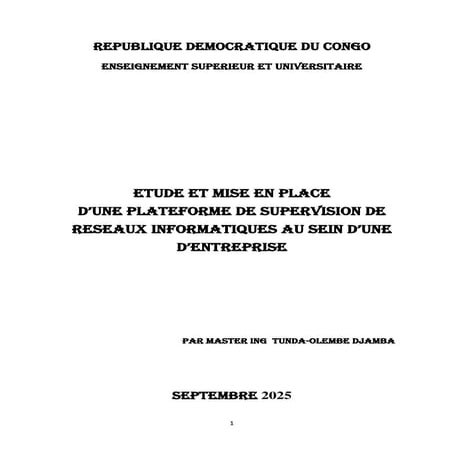 TUNDA OLEMBE DJAMBA,  ETUDE ET MISE EN PLACE D' UNE PLATEFORME DE SUPERVISION DES RÉSEAUX INFORMATIQUES AU SEIN D' UNE ENTREPRISE.