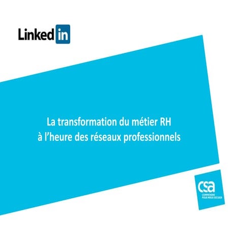 Etude CSA - LinkedIn : La transformaton du métier RH à l'heure des réseaux sociaux pro