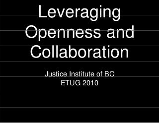 Leveraging Openness and Collaboration at the JIBC