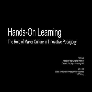 Hands-On Learning: The role of Maker Culture in Innovative Pedagogy 