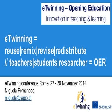 eTwinning = reuse|remix|revise|redistribute  // teachers|students|researcher ...