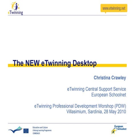 New eTwinning Desktop - PDW Sardinia, 29 May 2010