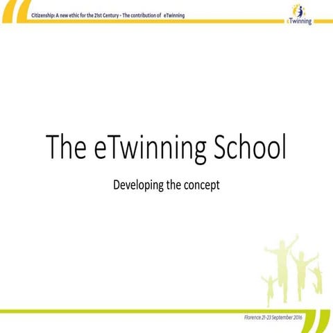 The etwinning  School - Developing the concept