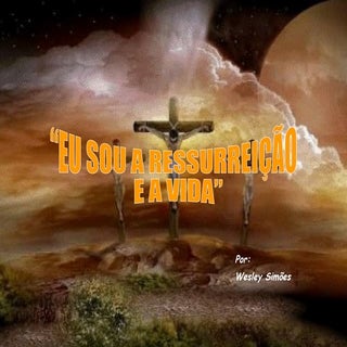 Eu sou-a-ressurreição-e-a-vida