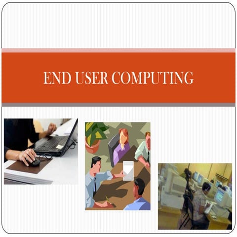 End User Computing | PPTX | Shareware and Freeware | Computer Software ...