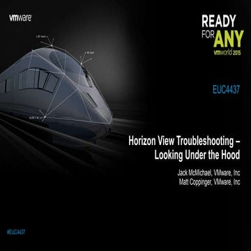 VMworld 2015: Horizon View Troubleshooting - Looking Under the Hood