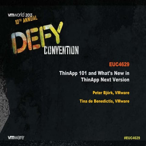 VMworld 2013: ThinApp 101 and What's New in ThinApp Next Version