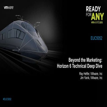 VMworld 2015: Beyond the Marketing - Horizon 6 Technical Deep Dive