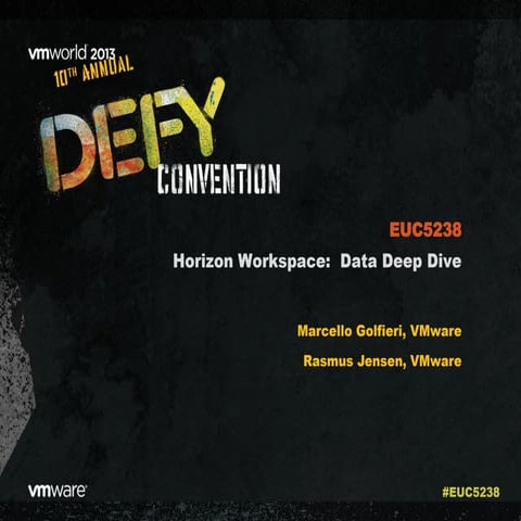 VMworld 2013: VMware Horizon Workspace: Data Deep Dive 