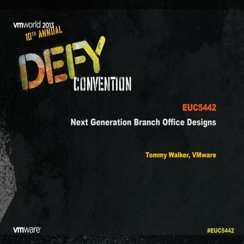 VMworld 2013: Next Generation Branch Office Designs 