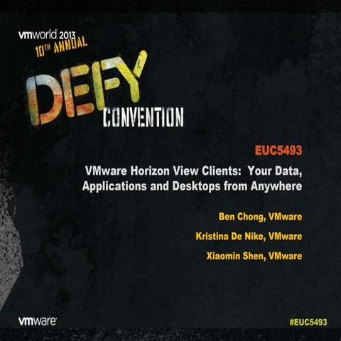 VMworld 2013: VMware Horizon View Clients: Your Data, Applications and Deskto...