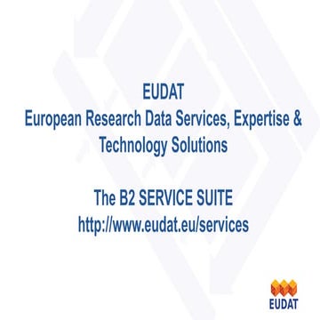 Research Data Services: The EUDAT B2SERVICE SUITE | www.eudat.eu | 