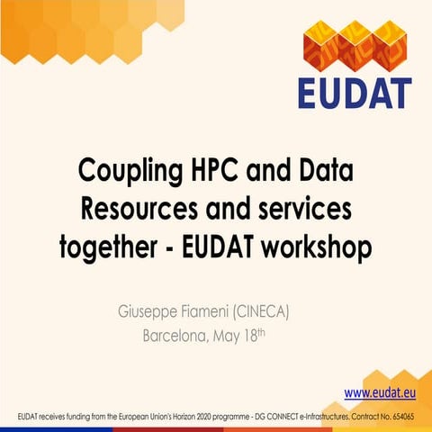 Coupling HPC and Data Resources and services together - EUDAT Workshop at exd...