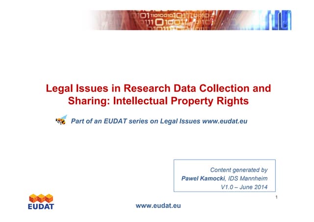 IPR: Legal Issues in Research Data Collection and Sharing by EUDAT | www.euda...