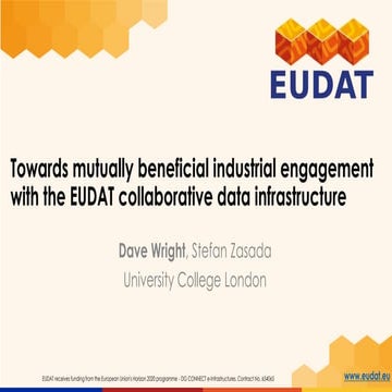 Towards mutually beneficial industrial engagement with the EUDAT collaborativ...