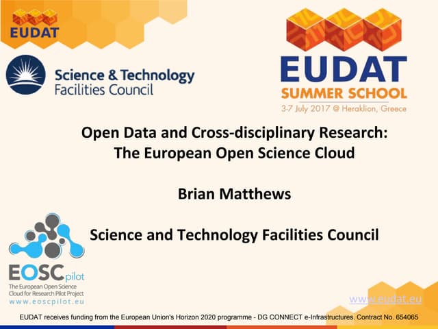 Open Data and Cross Disciplinary Research - EUDAT Summer School (Brian Matthe...