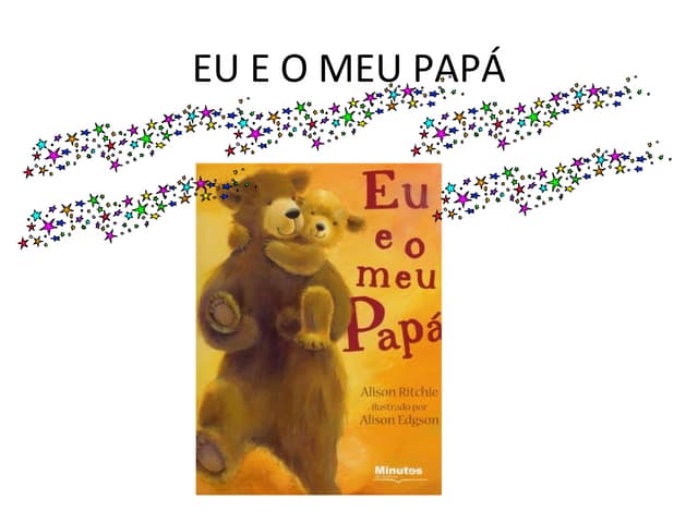 Eu e o meu papá...
