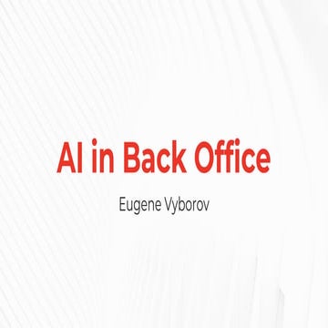 Eugene Vyborov. Applications of the AI in the back office