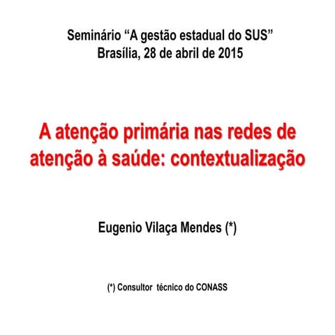 A IMPORTÂNCIA DA APS NAS REDES DE ATENÇÃO À SAÚDE