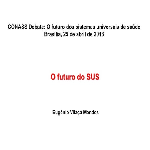 Eugênio Vilaça – O futuro do SUS