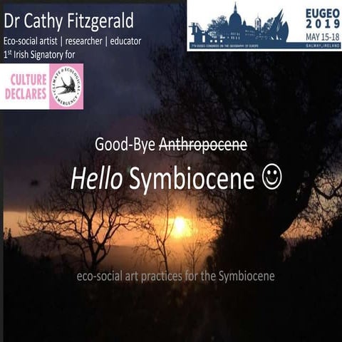 Good -Bye Anthropocene - Hello Symbiocene