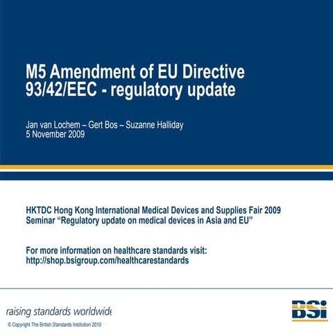 EU Medical Devices Directive M5 Amendment 93 42 EEC Regulatory Update - BSI B...