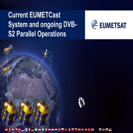 EUMETCast system & DVB-S2 migration - EUMETCast User Forum 2014 | PPTX