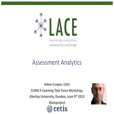Assessment Analytics - EUNIS 2015 E-Learning Task Force Workshop