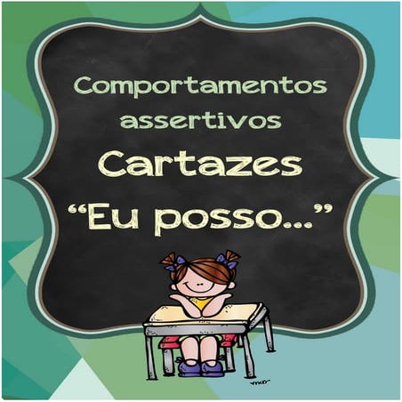 Eu posso... Cartazes comportamentos assertivos