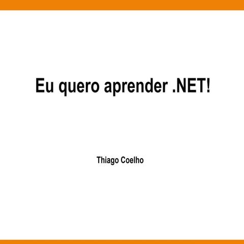 Eu quero aprender .NET