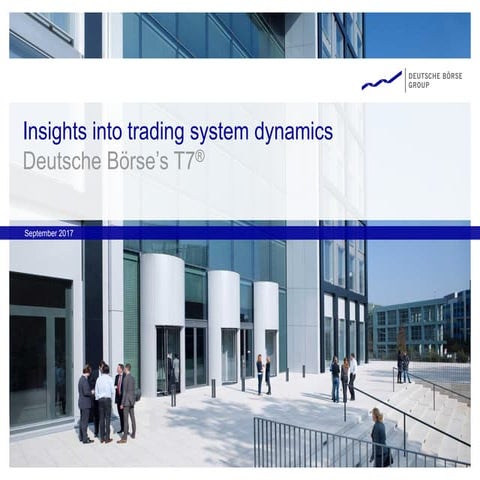 Deutsche Börse’s T7: Insights into trading system dynamics | Eurex Exchange