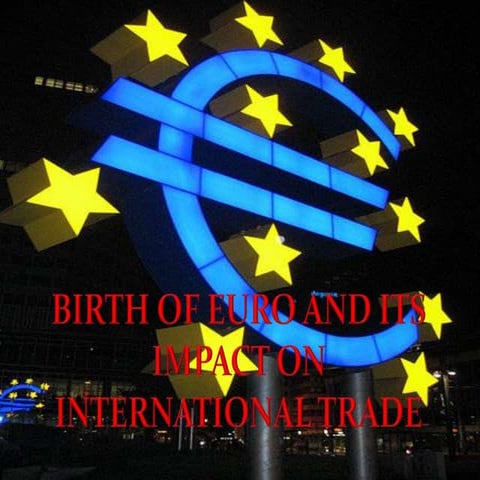 Euro Birth and Impact on International Trade