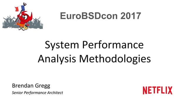 EuroBSDcon 2017 System Performance Analysis Methodologies