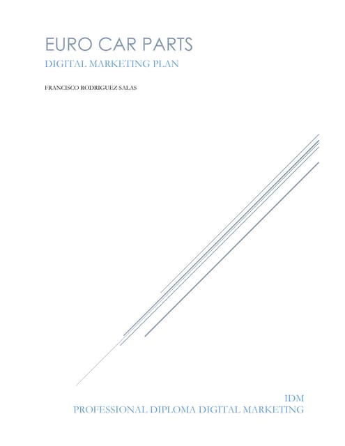 Digital Marketing Plan for Euro Car Parts Ltd. (IDM Professional Diploma)