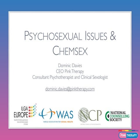 Psychosexual issues and ChemSex