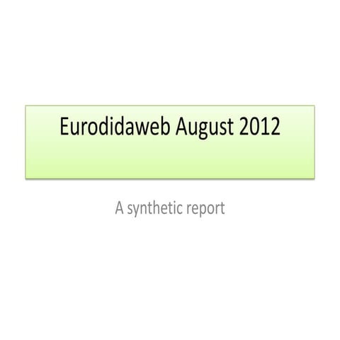 Eurodidaweb august 2012 synthetic report