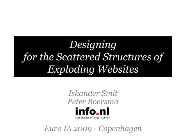 EuroIA 2009 Designing Exploding Websites Smit Boersma