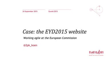 The EYD2015 website: working agile at the European Commission (EuroIA 2015, M...