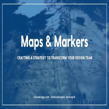 Maps & Markers: Crafting a strategy to transform your design team - EuroIA 2018