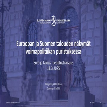 Euroopan ja Suomen talouden näkymät  voimapolitiikan puristuksessa 11.3.2025