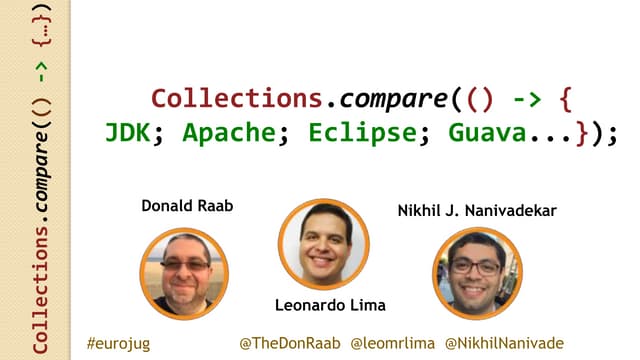 Collections.compare(() -> JDK; Apache; Eclipse, Guava...});
