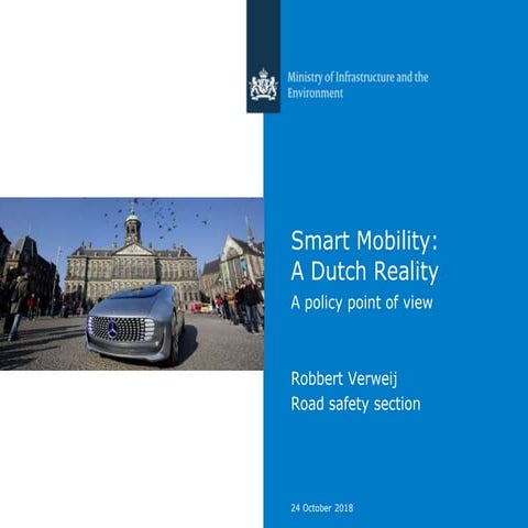 Smart Mobility: a Dutch Reality - Robbert Verweij - October 2018