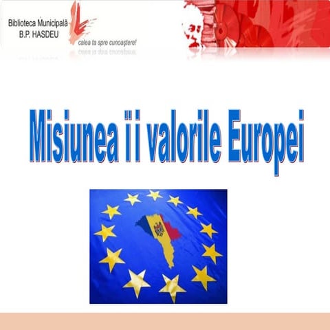 Misiunea și valorile Europei