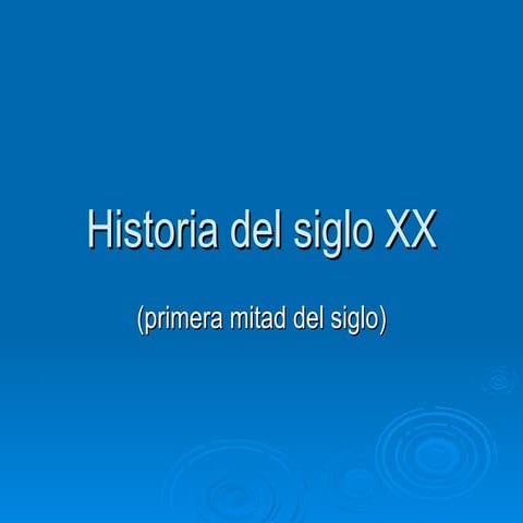 Historia primera mitad del siglo XX