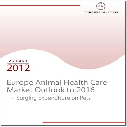 Europe Animal Health Care Market Outlook to 2016 – Surging Expenditure on Pets