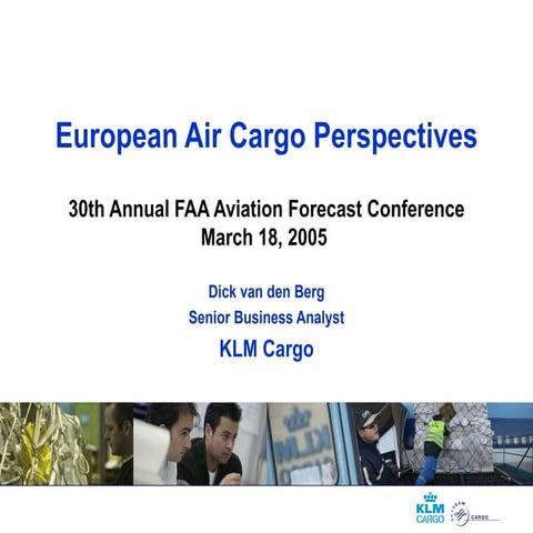 European Air Cargo Perspectives   Dick Van Den Berg